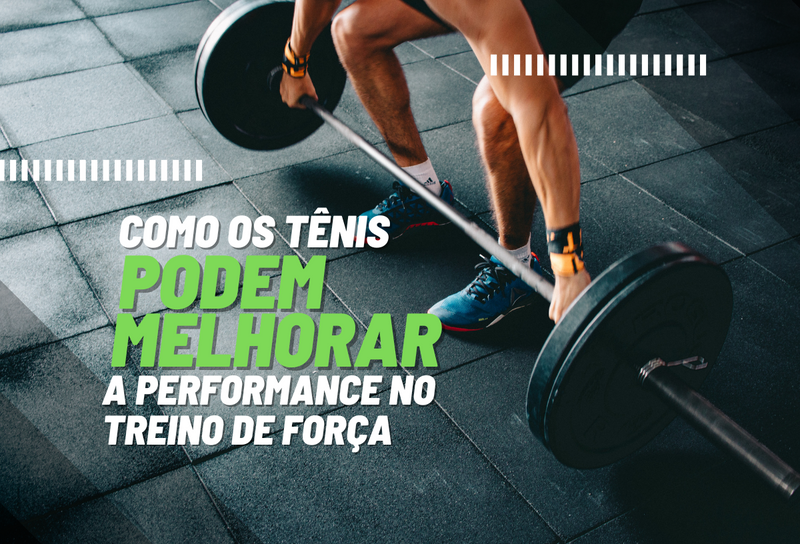 Como os Tênis Podem Melhorar a Performance no Treino de Força